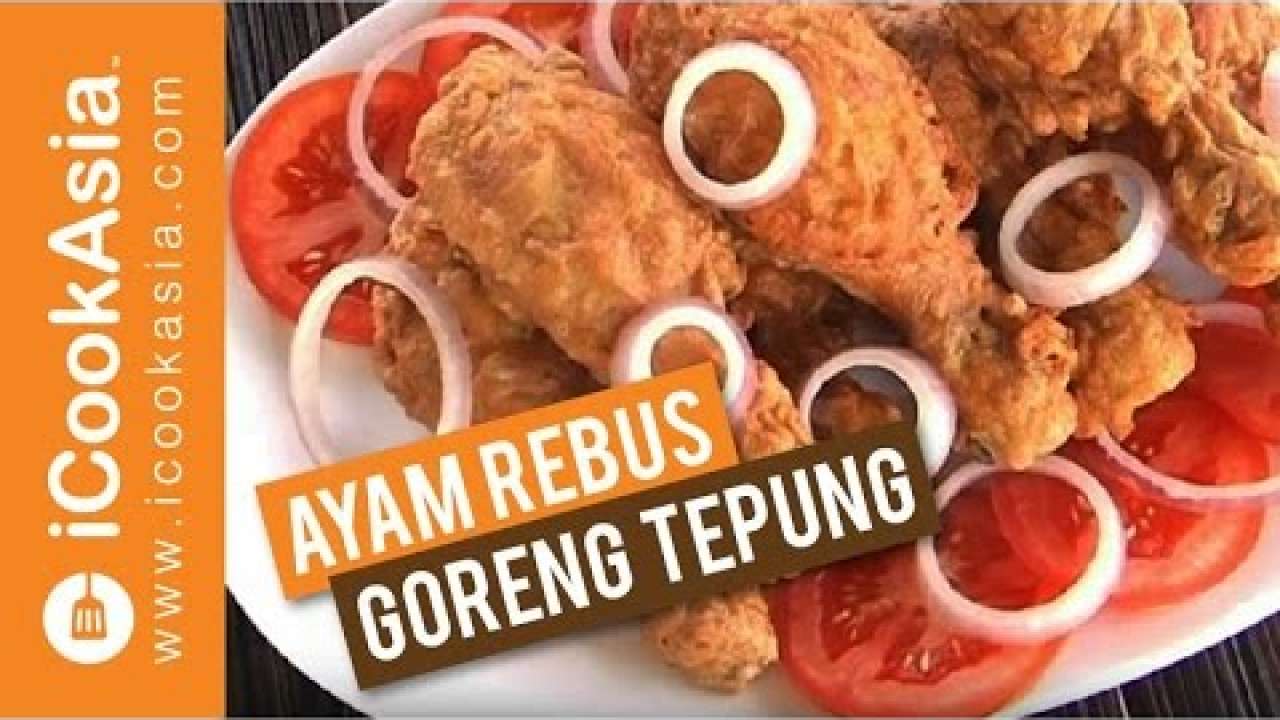 Ayam Rebus Goreng Tepung Icookasia